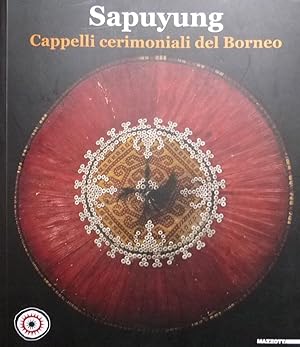 Seller image for Sapuyung. Capelli cerimoniali del Borneo for sale by Vasco & Co / Emilia da Paz