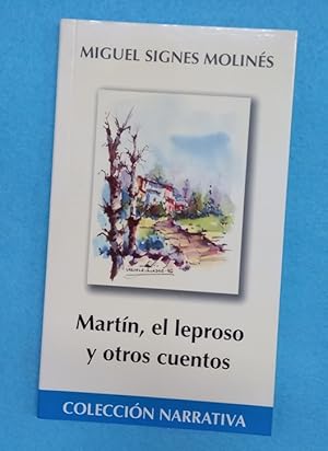 Imagen del vendedor de MARTIN, EL LEPROSO Y OTROS CUENTOS. a la venta por Librera DANTE