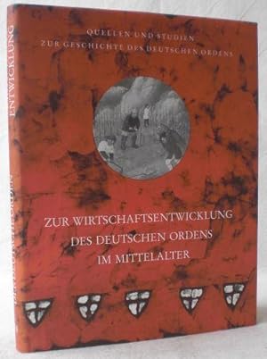 Zur Wirtschaftsentwicklung des Deutschen Ordens im Mittelalter. (= Quellen und Studien zur Geschi...