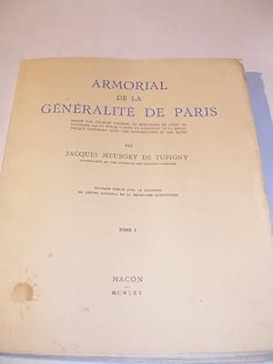 Imagen del vendedor de ARMORIAL DE LA GENERALITE DE PARIS DRESSE PAR CHARLES D' HOZIER TOME 1 a la venta por LIBRAIRIE PHILIPPE  BERTRANDY
