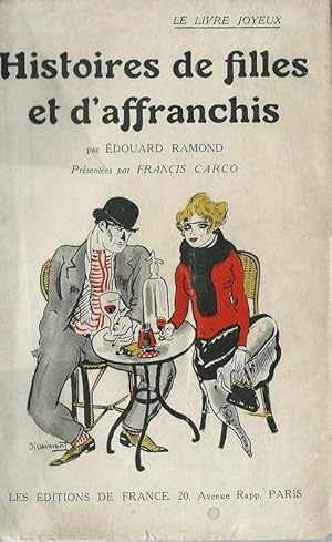 Imagen del vendedor de Histoires de Filles et d'Affranchis. ( Avec belle ddicace, non nominative, de Francis Carco, jouant avec le titre ) a la venta por Librairie Victor Sevilla