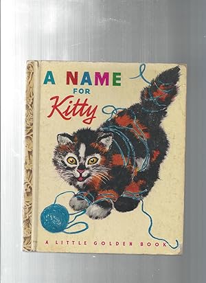 Seller image for A NAME for KITTY for sale by ODDS & ENDS BOOKS