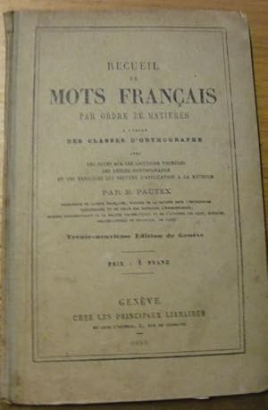 Seller image for Recueil de mots franais par ordre de matires  l'usage des classes d'orthographe. 39e dition. for sale by Bouquinerie du Varis