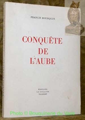 Seller image for Conqute de l'Aube. for sale by Bouquinerie du Varis