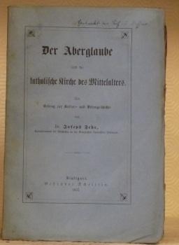 Bild des Verkufers fr Der Aberglaube und die katholische Kirche des Mittelalters.Ein Beitrag zur Kultur- und Sittengeschichte. zum Verkauf von Bouquinerie du Varis