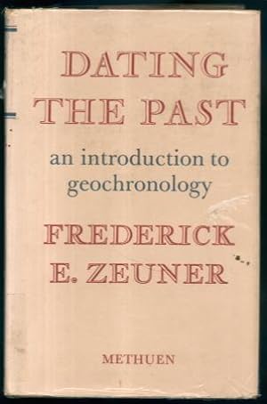 Bild des Verkufers fr Dating the Past: An Introduction to Geochronology zum Verkauf von Lazy Letters Books