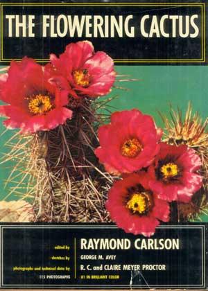THE FLOWERING CACTUS: An Informative Guide, Illustrated in Full-Color Photography, to one of the ...