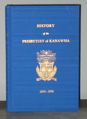 History of the Presbytery of Kanawha; 1895-1956
