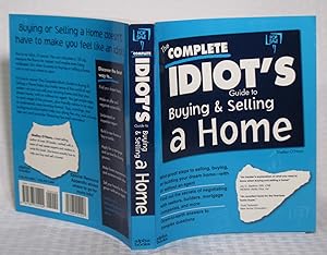 Seller image for The Complete Idiot's Guide to Buying and Selling a Home for sale by you little dickens