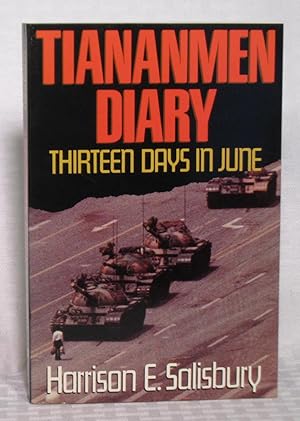 Seller image for Tiananmen Diary : Thirteen Days in June for sale by you little dickens