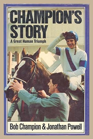 Image du vendeur pour Champion's Story A Great Human Triumph mis en vente par Martin Harrison