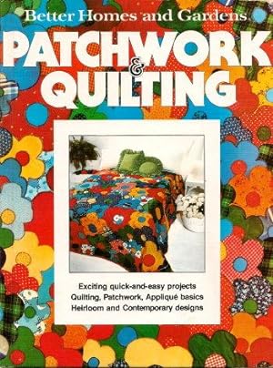 BETTER HOMES AND GARDENS PATCHWORK & QUILTING