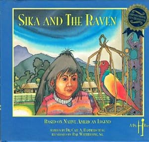 Imagen del vendedor de Sika and The Raven Based on Native American Legend a la venta por Round Table Books, LLC