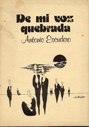 Seller image for DE MI VOZ QUEBRADA. for sale by angeles sancha libros