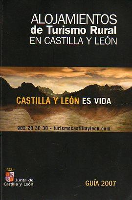 Seller image for ALOJAMIENTOS DE TURISMO RURAL EN CASTILLA Y LEN. GUA 2007. for sale by angeles sancha libros