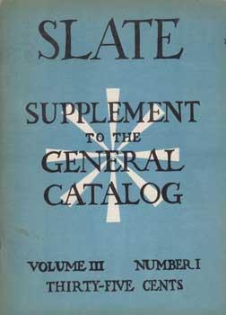 Imagen del vendedor de Slate. Supplement to the General Catalog. Vol. III, No. 1. a la venta por Wittenborn Art Books