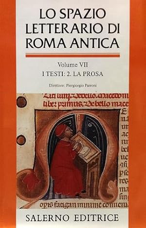 Image du vendeur pour Lo spazio letterario di Roma antica. Vol.VII: I testi. La prosa. mis en vente par FIRENZELIBRI SRL