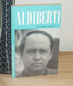 Jacques Audiberti - Classiques du XXe siècle, 1967.