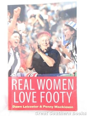 Seller image for Real Women Love Footy for sale by Great Southern Books
