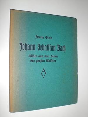 Seller image for Johann Sebastian Bach. Bilder aus dem Leben des groen Meisters. Mit Zeichnungen von Max Grunwald. for sale by Stefan Kpper