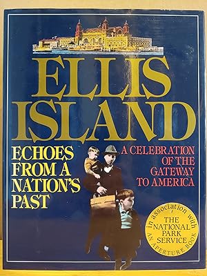 Imagen del vendedor de Ellis Island: Echoes from a Nation's Past a la venta por H.S. Bailey