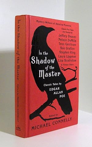 Imagen del vendedor de In the Shadow of the Master: Classic Tales by Edgar Allan Poe and Essays by Jeffery Deaver, Nelson Demille, Tess Gerritsen, Sue Grafton, Stephen King, Laura Lippman, Lisa Scottoli a la venta por Neil Rutledge, Bookseller