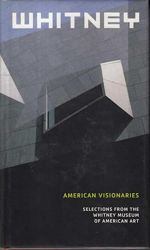 Seller image for American Visionaries - Selections from the Whitney Museum of American Art for sale by Badger Books
