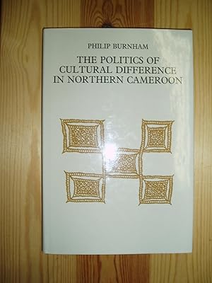Seller image for The Politics of Cultural Difference in Northern Cameroon for sale by Expatriate Bookshop of Denmark