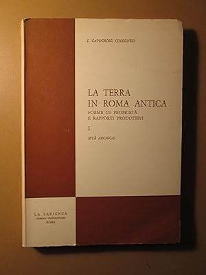 Immagine del venditore per La terra in Roma antica : forme di propriet e rapporti produttivi : I : Et arcaica venduto da Expatriate Bookshop of Denmark