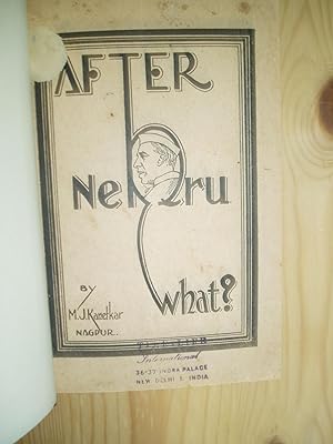 Bild des Verkufers fr After Nehru What? [bound together with 8 other books & pamphlets concerning Indian politics ca. 1946-1961] zum Verkauf von Expatriate Bookshop of Denmark