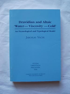 Seller image for Dravidian and Altaic "Water-Viscosity-Cold" : An Etymological and Typological Model for sale by Expatriate Bookshop of Denmark