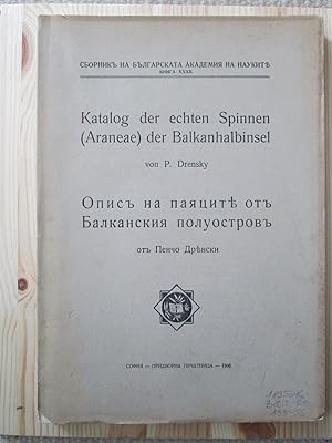 Katalog der echten Spinnen (Araneae) der Balkanhalbinsel / Opis na pajacite ot Balkanskija poluos...
