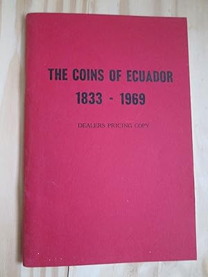 Seller image for The Coins of Ecuador 1833-1969 / Las monedas de la patria 1833-1969 for sale by Expatriate Bookshop of Denmark