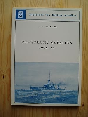 The Straits Question 1908-36