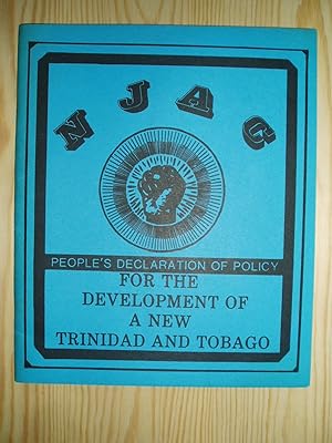 People's Declaration of Policy. For the Development of a New Trinidad & Tobago.