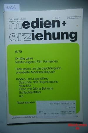 medien+erziehung 6/79. - Zweimonatsschrift für. audiovisuelle Kommunikation