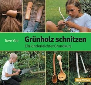 Bild des Verkufers fr Grnholz schnitzen : Ein kinderleichter Grundkurs zum Verkauf von AHA-BUCH GmbH