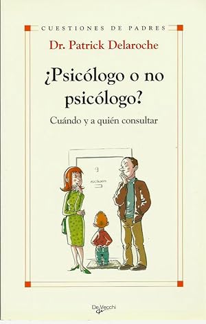 ¿PSICOLOGO O NO PSICOLOGO?