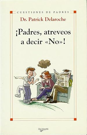 ¡PADRES, ATREVEOS A DECIR NO!