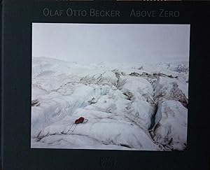 Bild des Verkufers fr Becker, Olaf Otto. Above Zero. zum Verkauf von Kunstkiosk im Helmhaus