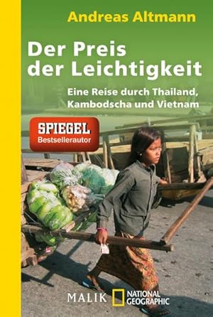 Bild des Verkufers fr Der Preis der Leichtigkeit : Eine Reise durch Thailand, Kambodscha und Vietnam zum Verkauf von AHA-BUCH GmbH