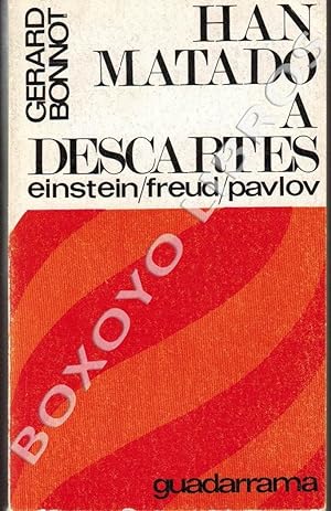 Imagen del vendedor de Han matado a Descartes. Einstein, Freud, Pavlov a la venta por Boxoyo Libros S.L.