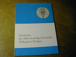 Bild des Verkufers fr Geschichte Der Albert-Ludwigs-Universitt Freiburg Im Breisgau zum Verkauf von Antiquariat Fuchseck