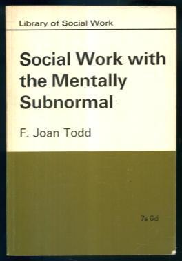Social Work with the Mentally Subnormal