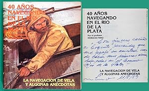 Imagen del vendedor de 40 Aos Navegando en el Ro de la Plata : La Navegacin de Vela y Algunas Ancdotas a la venta por Lirolay