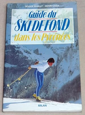 Image du vendeur pour GUIDE DU SKI DE FOND DANS LES PYRENEES mis en vente par LE BOUQUINISTE