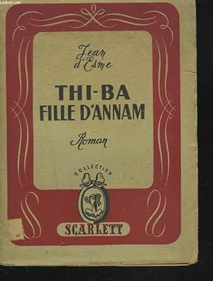 Seller image for THI-BA, FILLE D'ANNAM. for sale by Le-Livre