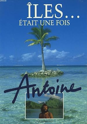 Image du vendeur pour ILES. ETAIT UNE FOIS mis en vente par Le-Livre