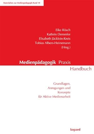 Bild des Verkufers fr Medienpdagogik Praxis Handbuch : Grundlagen, Anregungen und Konzepte fr aktive Medienarbeit zum Verkauf von AHA-BUCH GmbH