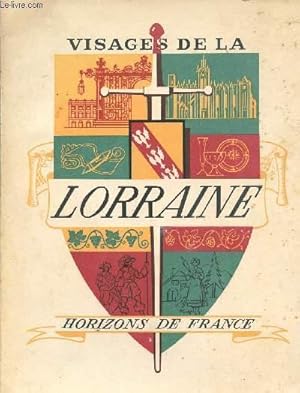 Bild des Verkufers fr VISAGES DE LA LORRAINE / COLLECTION "PROVINCIALES". zum Verkauf von Le-Livre